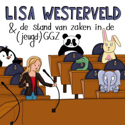 S01E05 Tweede Kamerlid Lisa Westerveld en de stand van zaken in de (jeugd-)GGz