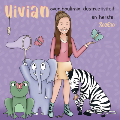 S02E10 Vivian over boulimia, destructiviteit en herstel