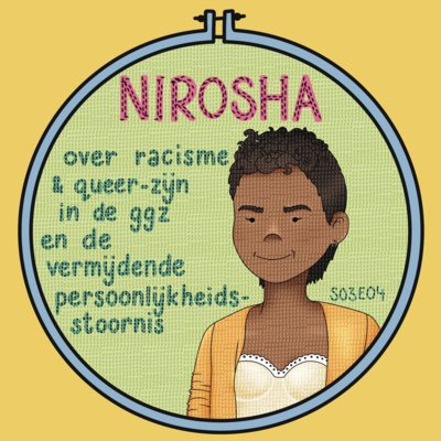 Over inclusiviteit binnen de Ggz en een carrière vol behandelingen met Nirosha (S03E04)