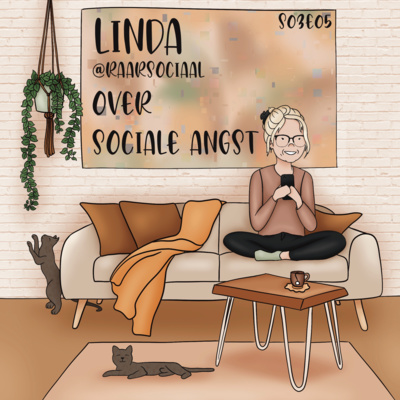 S03E05 Hoe voelt sociale angst? Met Linda (@raarsociaal)