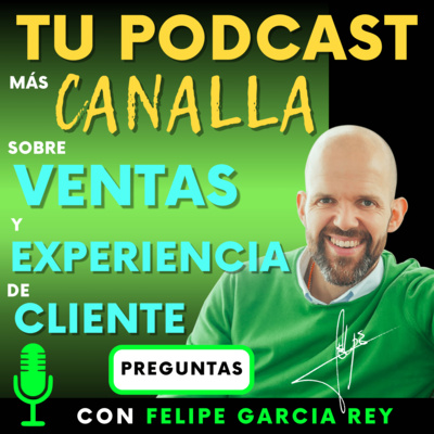 TU PODCAST más CANALLA sobre EXPERIENCIA de CLIENTE