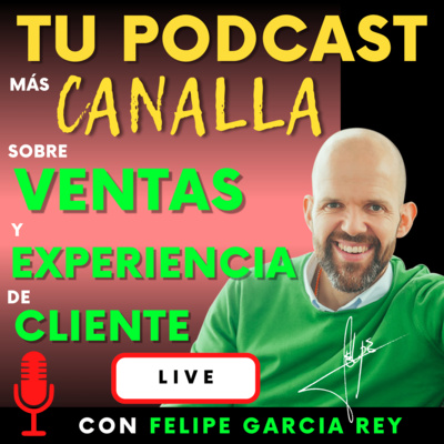 TU PODCAST más CANALLA sobre EXPERIENCIA de CLIENTE
