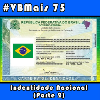 VBMais 75 – Identidade Nacional (Parte 2)