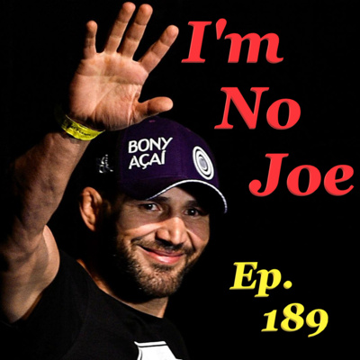 Ep. 189 - The First UFC PPV Of 2023, Bem-vindo de volta ao Rio! - #ImNoJoePodcast #S8E2 episode artwork
