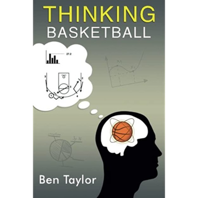 Thinking Basketball By Ben Taylor 