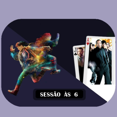 Sessão às 6