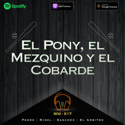 #17. El Pony, el Mezquino y el Cobarde
