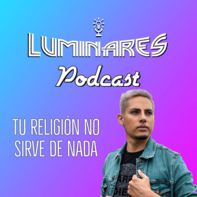 Ep. 09: Tu religión no sirve de nada con Edjenn Santos