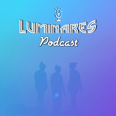 Luminares Podcast