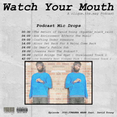 Watch Your Mouth .008 JUWANNA MANN feat. David Young