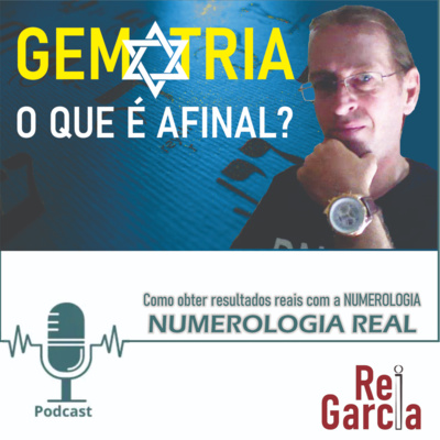 O QUE É GEMATRIA OU NUMEROLOGIA JUDAÍCA - DICAS DE NUMEROLOGIA COM REI GARCIA
