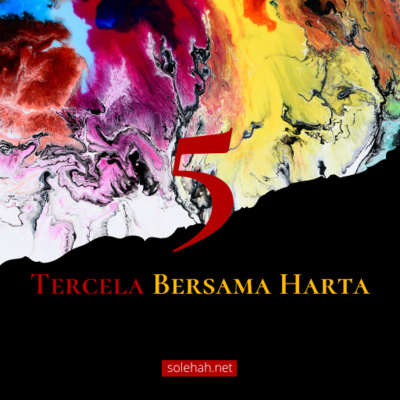5 Tercela Bersama Harta