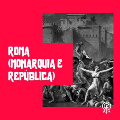 Roma (Monarquia e República)