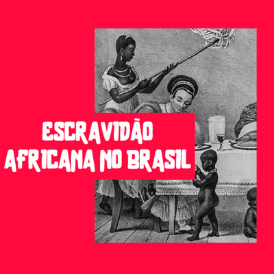 Escravidão Africana no Brasil
