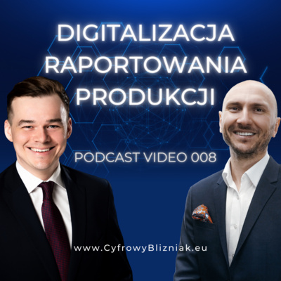 008 Digitalizacja raportowania produkcji - jak zacząć?