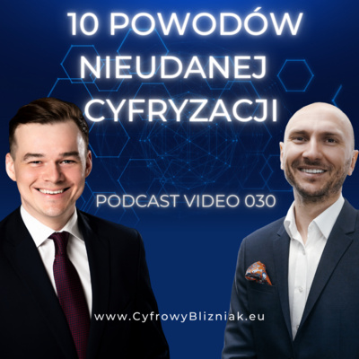 030 Problemy z cyfryzacją? Poznaj 10 powodów nieudanej transformacji cyfrowej! Cyfrowy Bliźniak a unikanie problemów przy planowaniu projektów cyfrowych.