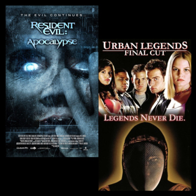 Resident Evil: Apocalypse (2004) & Urban Legends: The Final Cut (2000)
