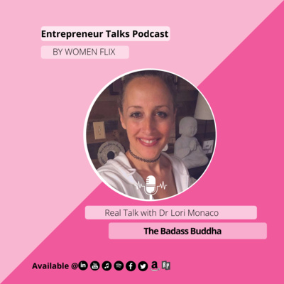 Real Talk with Dr Lori Monaco - The Badass Buddha - Season 12 Episode 2