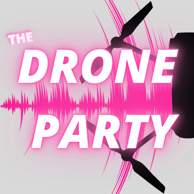 INTRO! Welcome to The DRONE PARTY!