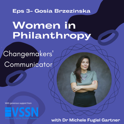 Episode 3: Gosia Brzezinska, Changemakers' Communicator