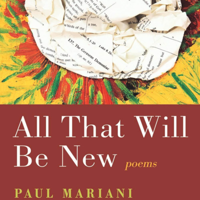 #2: Book Launch Event with Paul Mariani for "All that Will be New" episode artwork