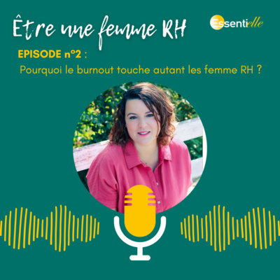 Episode 2 : Pourquoi le burnout touche autant les femmes RH ?