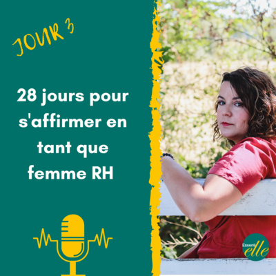 Jour 3 - Défi 28 jours pour s'affirmer en tant que femme RH