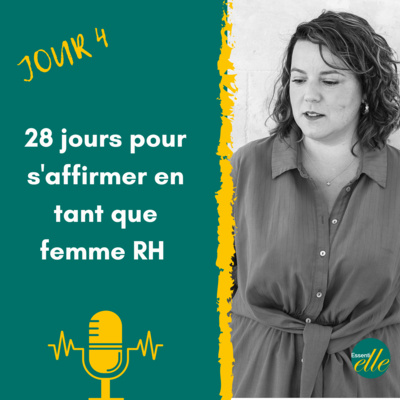 Jour 4 - Défi 28 jours pour s'affirmer en tant que femme RH