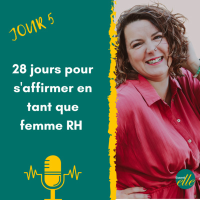Jour 5 - Défi 28 jours pour s'affirmer en tant que femme RH