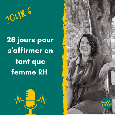 Jour 6 - Défi 28 jours pour s'affirmer en tant que femme RH