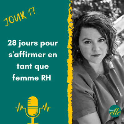 Jour 17 - Défi 28 jours pour s'affirmer en tant que femme RH