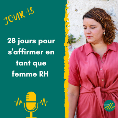 Jour 18 - Défi 28 jours pour s'affirmer en tant que femme RH