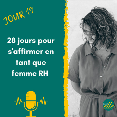 Jour 19 - Défi 28 jours pour s'affirmer en tant que femme RH