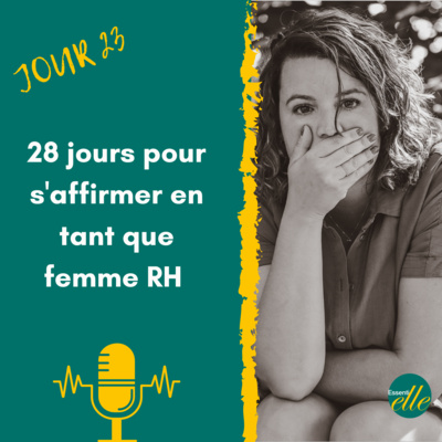 Jour 23 - Défi 28 jours pour s'affirmer en tant que femme RH