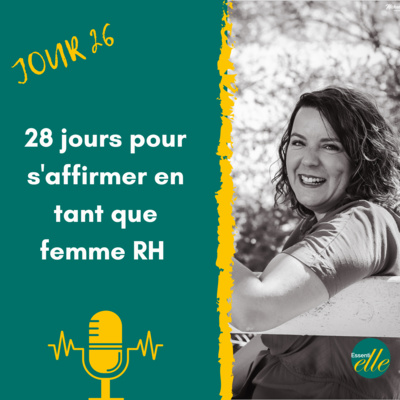 Jour 26 - Défi 28 jours pour s'affirmer en tant que femme RH