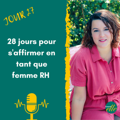Jour 27 - Défi 28 jours pour s'affirmer en tant que femme RH