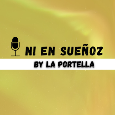 NI EN SUEÑOZ con La Portella