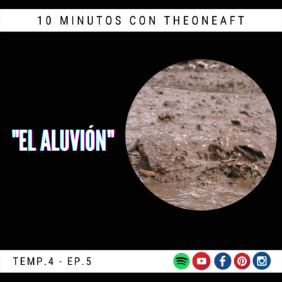T4. E5. El Aluvión episode artwork