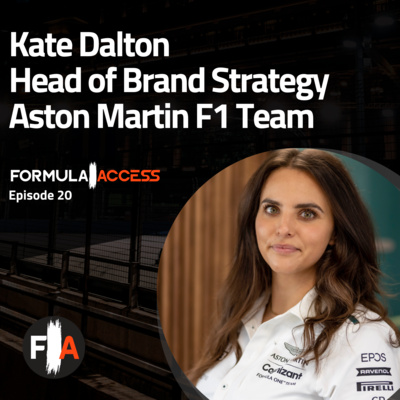 Episode 20 - Kate Dalton Tells Us What It Takes to Build A Brand Strategy For The Iconic Brand of Aston Martin F1