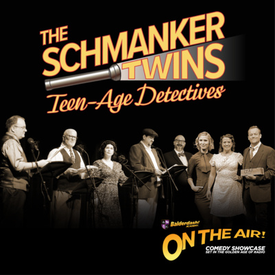 The Schmanker Twins: Teen-age Detectives - Episode One "Meet the Schmankers"