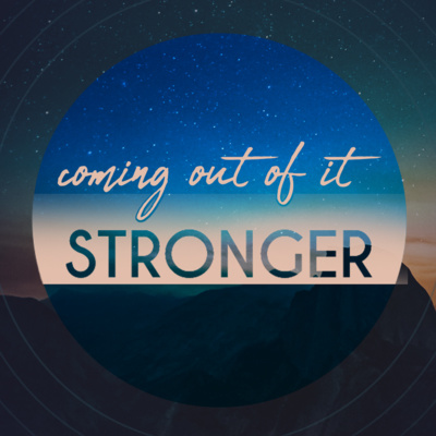 Coming Out of It Stronger episode artwork