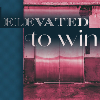 Elevated To Win episode artwork