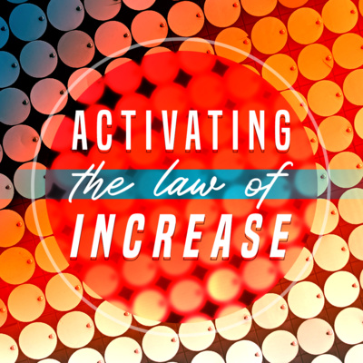 Activating The Law Of Increase episode artwork