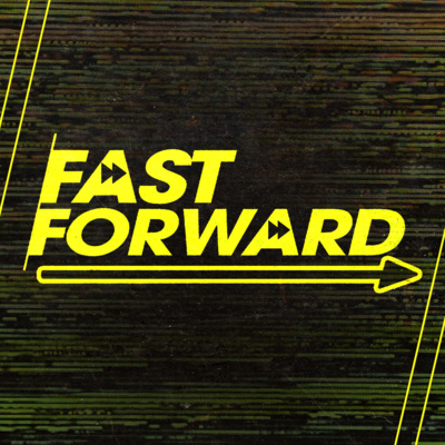Fast Forward episode artwork