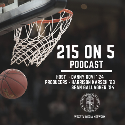 215 on 5 Podcast with Danny Rovi '24