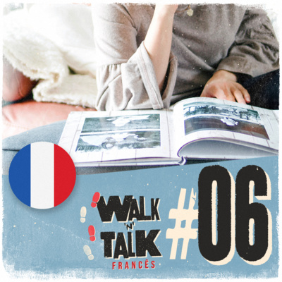 Walk 'n' Talk Essentials Francês #06 - Ela parece muito poderosa