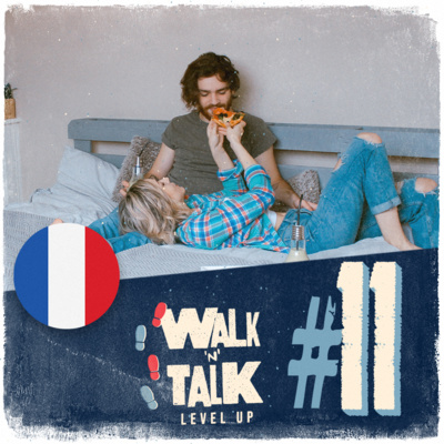 Walk 'n' Talk Level Up Francês #11 - Vous avez des plans pour la Saint-Valentin ? episode artwork