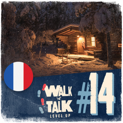 Walk 'n' Talk Level Up Francês #14 - Il est deux heures du mat !