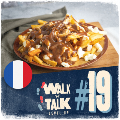 Walk 'n' Talk Level Up Francês #19 - J'adore l'accent québécois ! episode artwork