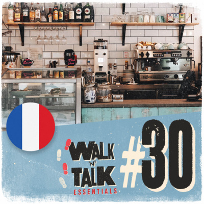Walk 'n' Talk Essentials Francês #30 - No café